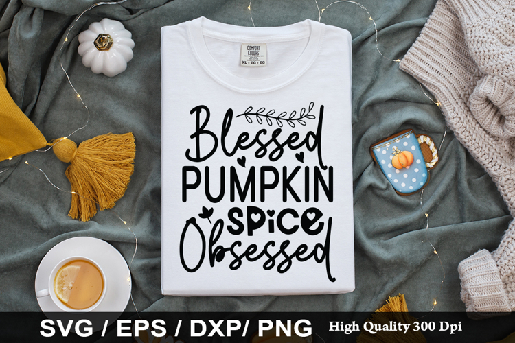 Blessed pumpkin spice obsessed SVG - Fall Quotes Design