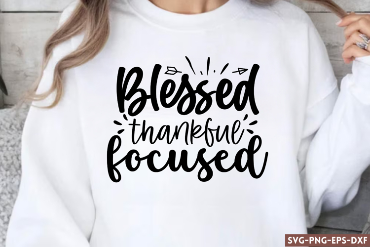 Blessed thankful focused SVG, Women Empowerment SVG