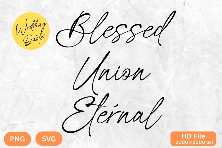 Blessed Union Eternal - Wedding Quote SVGs Cut