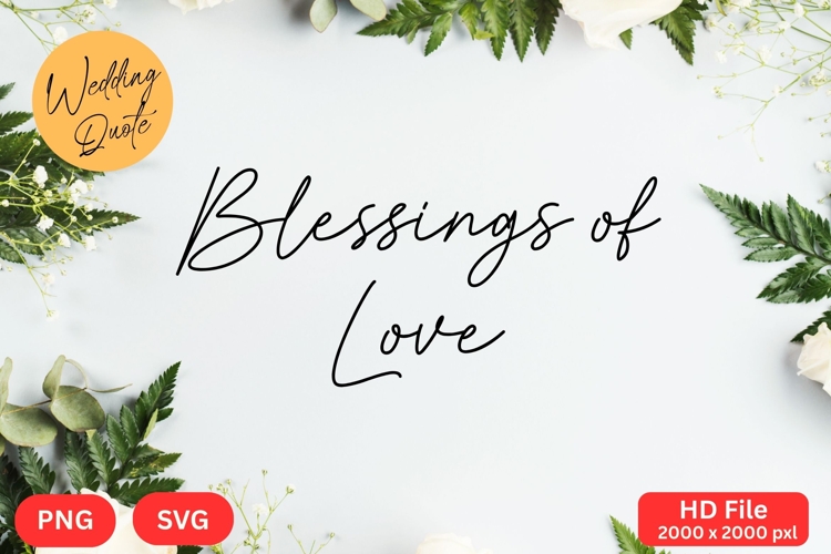 Blessings of Love - Wedding Quote SVGs Cut