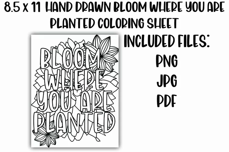 Bloom Where You Are Planted Positive Floral Coloring Sheet