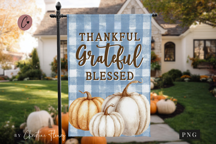 Thankful Grateful Blessed Garden Flag Sublimation Design