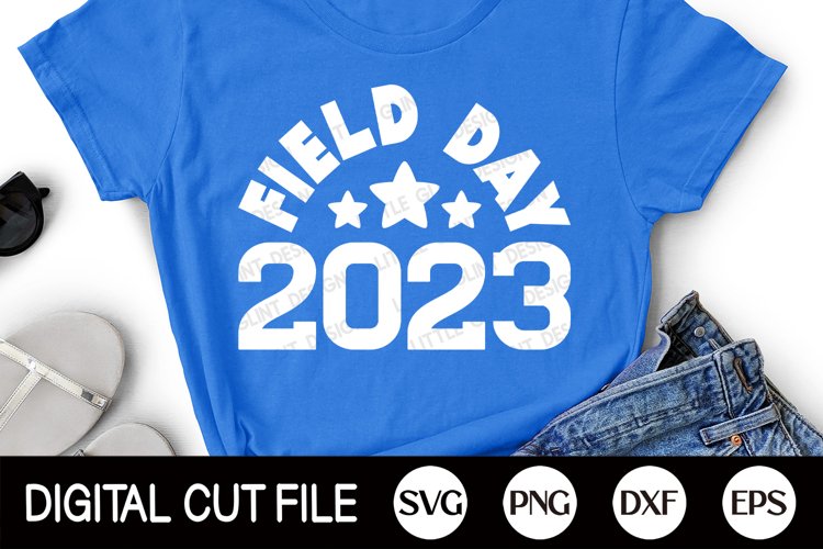 Field Day 2023 SVG, Field Day Teacher Shirt Gift Design