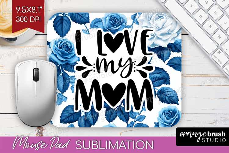 Mothers Day Quote Mouse Pad Sublimation - Blue Toile PNG