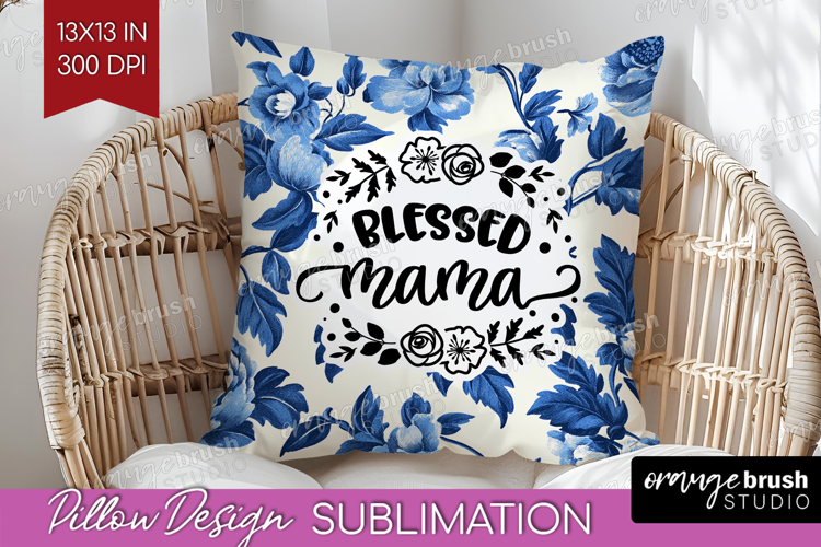 Mothers Day Quote Pillow Sublimation - Blue Toile Pillow PNG