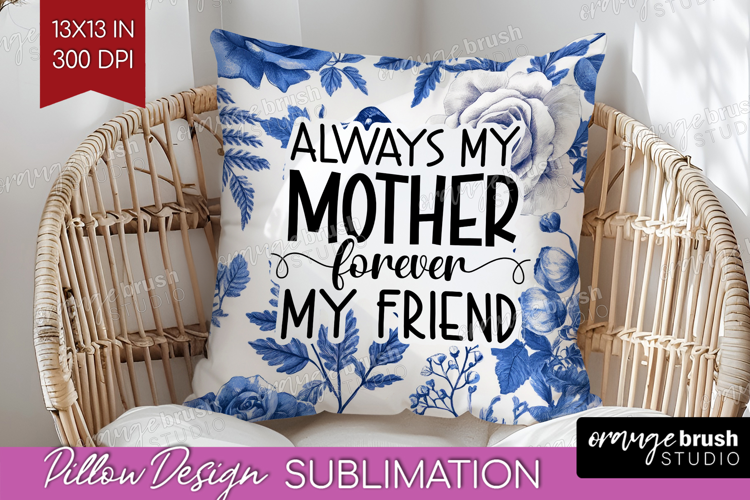 Mothers Day Quote Pillow Sublimation - Blue Toile Pillow PNG