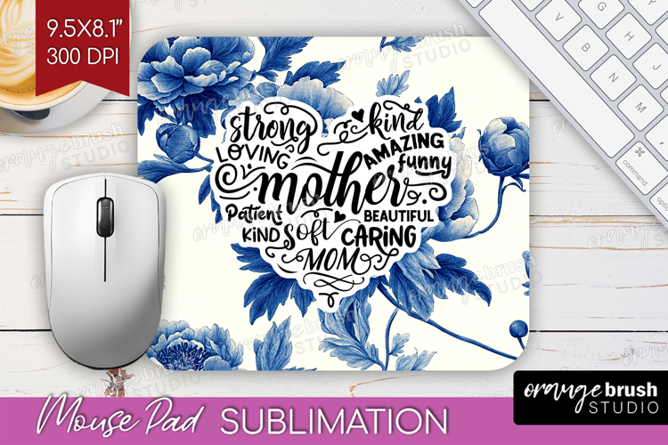 Mothers Day Quote Mouse Pad Sublimation - Blue Toile PNG