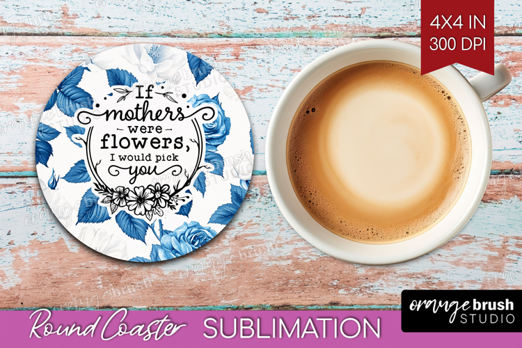 Mothers Day Quote Round Coaster - Blue Toile Coaster PNG