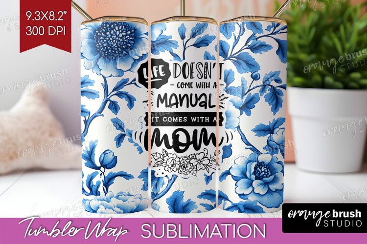 Mothers Day Quote Tumbler Wrap - Blue Toile Tumbler PNG example image 1