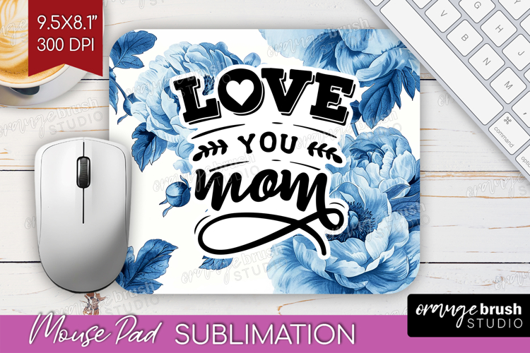 Mothers Day Quote Mouse Pad Sublimation - Blue Toile PNG