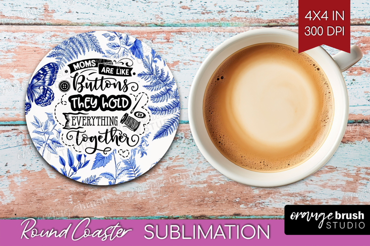Mothers Day Quote Round Coaster - Blue Toile Coaster PNG