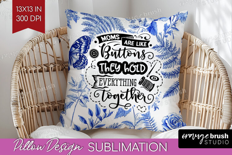 Mothers Day Quote Pillow Sublimation - Blue Toile Pillow PNG example image 1