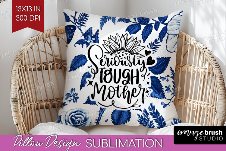 Mothers Day Quote Pillow Sublimation - Blue Toile Pillow PNG
