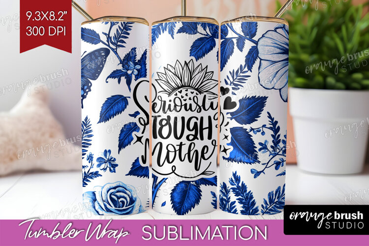 Mothers Day Quote Tumbler Wrap - Blue Toile Tumbler PNG example image 1