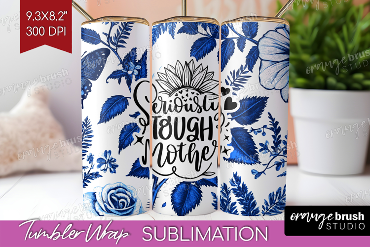 Mothers Day Quote Tumbler Wrap - Blue Toile Tumbler PNG