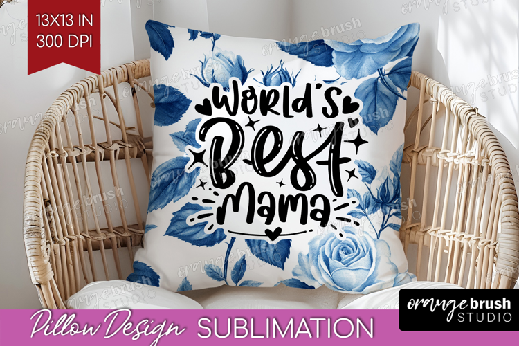 Mothers Day Quote Pillow Sublimation - Blue Toile Pillow PNG