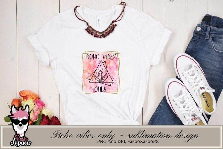 Boho vibes only sublimation design example image 1