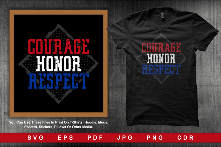 Bold letters declare Courage Honor Respect
