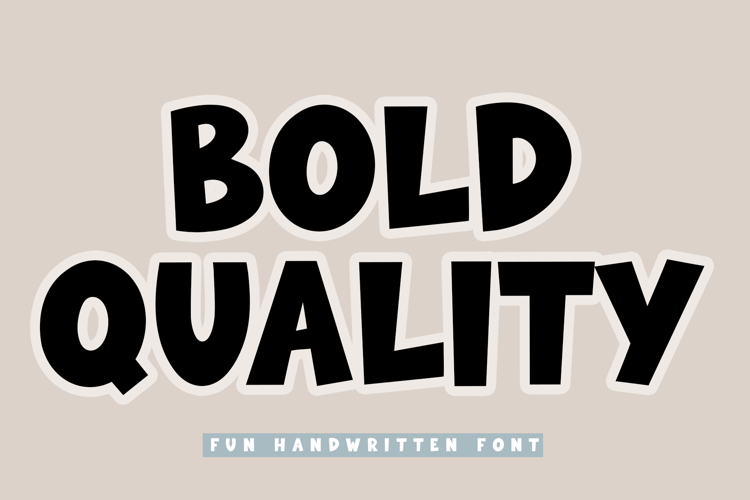 Bold Quality