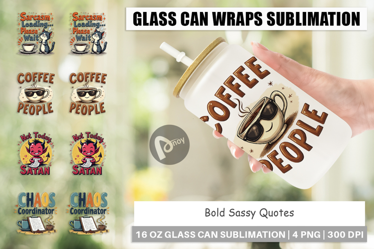 Glass Can Bold Sassy Quotes