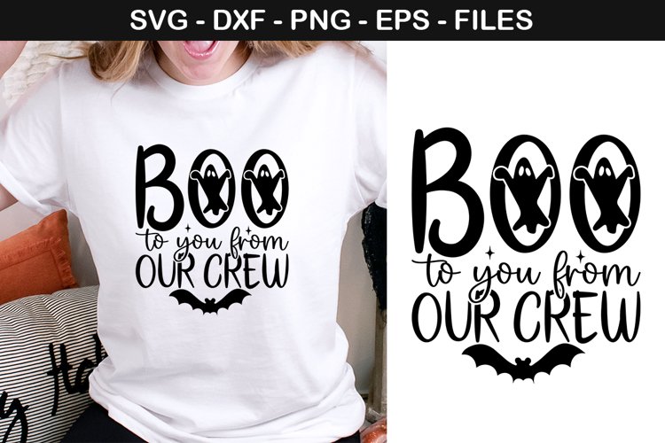 Boo to you from our crew - Halloween SVG Design
