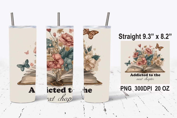 Book Lover Tumbler Wrap, Addicted To The Next Chapter PNG