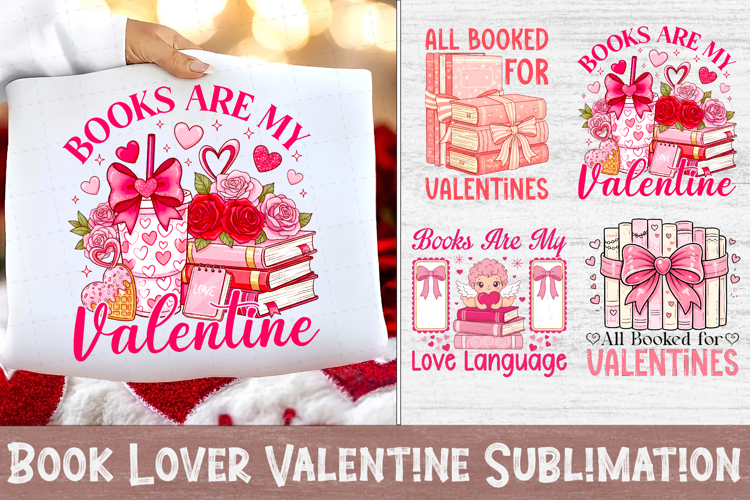 Book Lover Valentine Sublimation, Valentine Quote Design