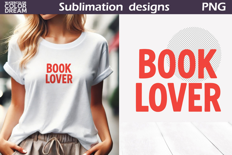 Book Lover PNG Design | Book Quote Sublimation