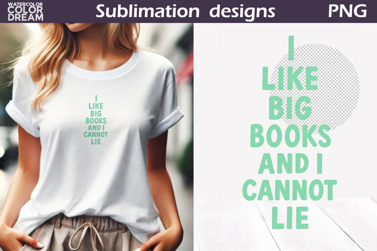 I Like Big Books PNG | Funny Reading Quote