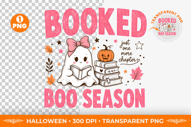 booked boo season, boo season png, book lover png, halloween books, reading ghost png, bookish halloween, halloween png, halloween shirt, sublimation png, spooky reading