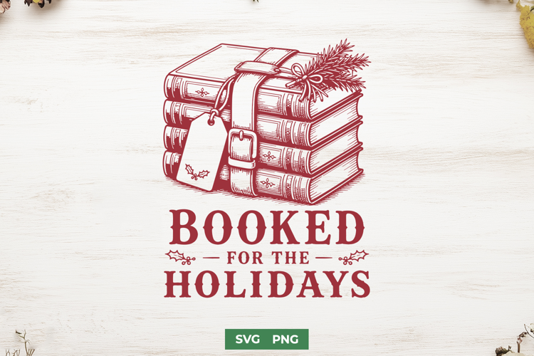 Booked For The Holidays SVG, Christmas Books PNG Design