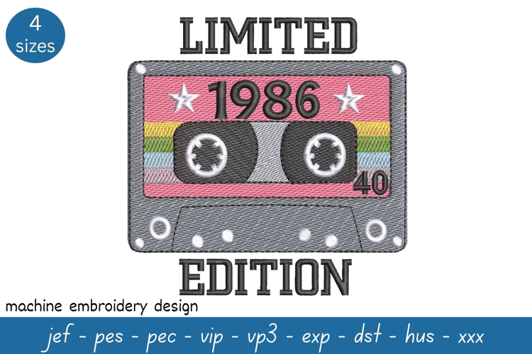 Limited edition born in 1986 machine embroidery design