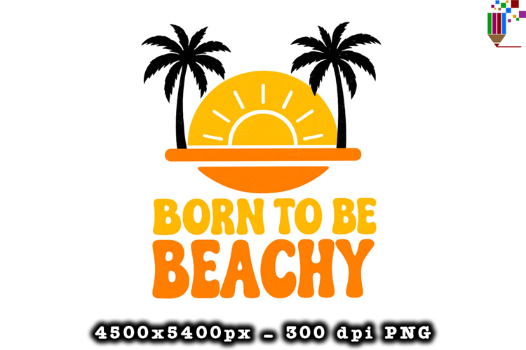 Born To Be Beachy PNG File