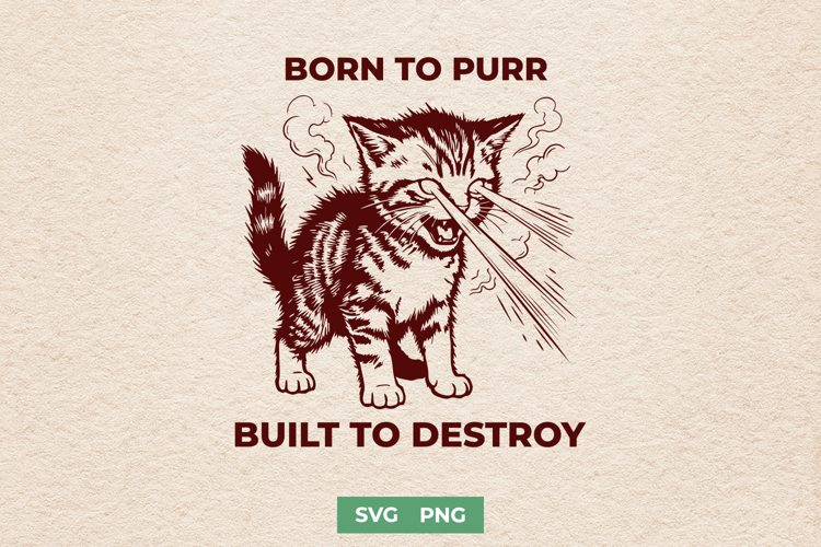 Funny Kitten SVG for Sarcastic Shirts - Born to Purr PNG