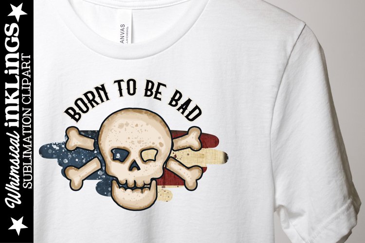 Born to be Bad Sublimation
