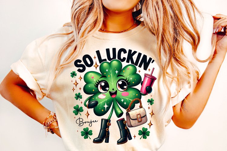 St Patricks Day So Luckin Boujee PNG, Lucky Day PNG, Irish