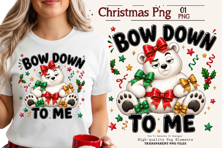Bow Down To Me Bear Christmas PNG Sublimation Design Art