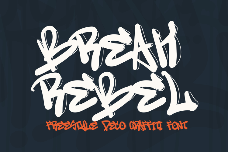 Break Rebel - Freestyle Decorative Graffiti Font