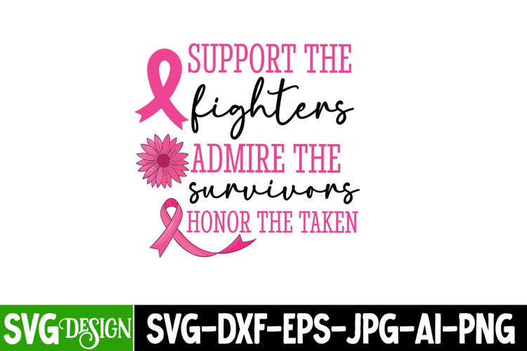 Support the Fighters Admire the Survivors Honor the taken