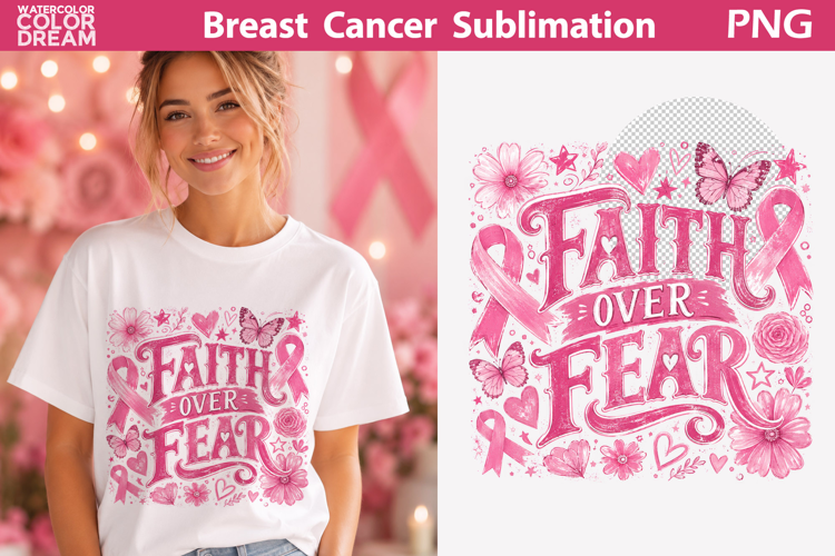 Faith Over Fear | Breast Cancer Sublimation