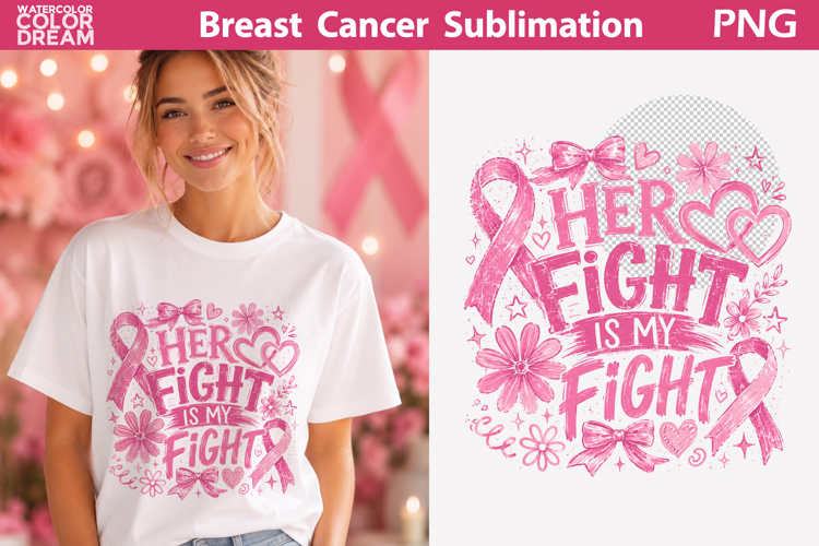 Her Fight Is My Fight | Cancer Shirt Sublimation