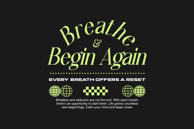Breathe and Begin Again Urban Typography T-shirt Design example image 1