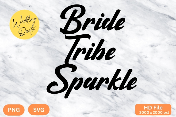 Bride Tribe Sparkle - Wedding Quote SVGs Cut