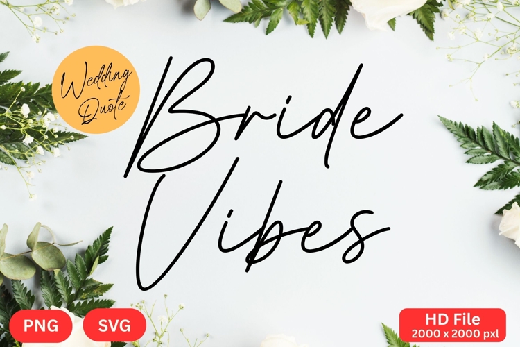 Bride Vibes - Wedding Quote SVGs Cut