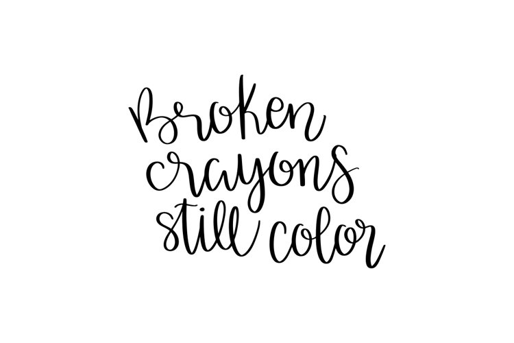 Broken Crayons Still Color SVG Cut File