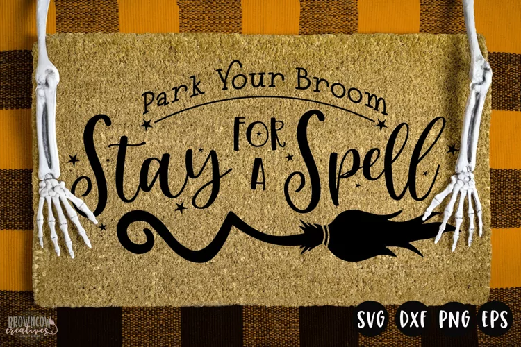 Park Your Broom & Stay for a Spell SVG/Cut File, Halloween