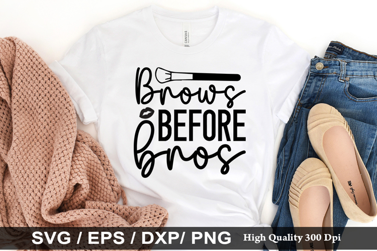 Brows before bros - Makeup SVG Design