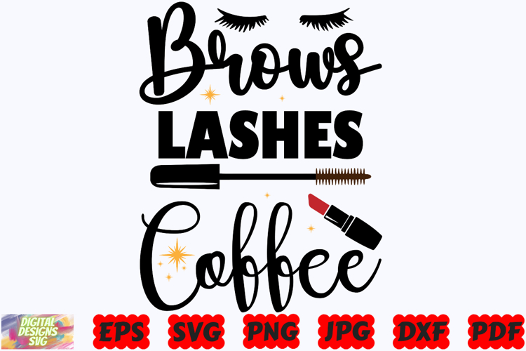 Brows Lashes Coffee SVG | Brows SVG | Eyebrows SVG | Lashes