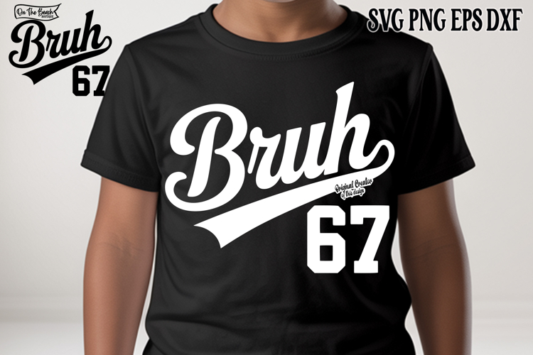 Bruh 67 SVG PNG Teacher 67 Meme Funny School Boy Girl Dtf