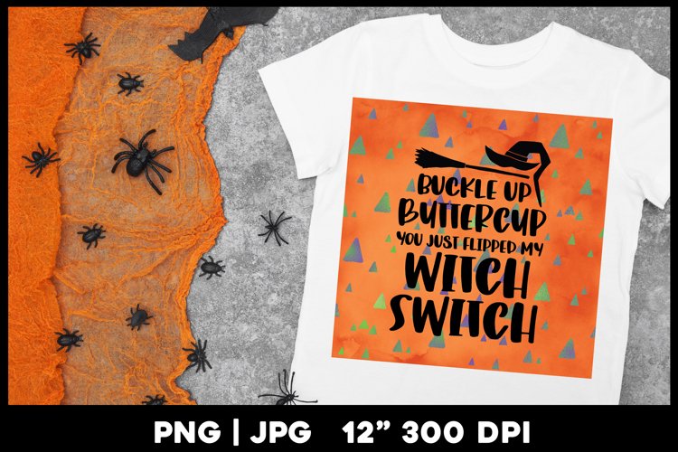 Funny Halloween png | Buckle up Buttercup Witch Switch